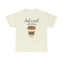 Load image into Gallery viewer, Just a Girl Who Loves God Tee
