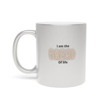 Load image into Gallery viewer, I am the Bread Metallic Mug
